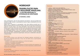 Com a globalização, cada vez mais empresas estrangeiras, não só as grandes mas
também as PME, sentem a necessidade de manter alguns trabalhadores fora das
nossas fronteiras.
Angola está a conquistar os portugueses, seja como destino provável para o
desenvolvimentodeumacarreiraproﬁssional,sejacomorotadeinternacionalização
comercial. O país cresce a um ritmo alucinante e tem ainda falta de recursos
humanos qualiﬁcados. Mas quem escolhe o país como destino deve acautelar todas
as situações e preparar-se para um país em tudo diferente de Portugal, apesar
da proximidade histórica. Face a este contexto, a formação de sensibilização a
uma nova realidade, nomedamente a formação inter-cultural, assume um papel
determinande para o sucesso da expatriação, tanto para o colaborador como para
a empresa-mãe.
OBJECTIVOS
Este workshop oferece uma visão geral da realidade angolana, permitindo um
processo de integração mais fácil e curto. No ﬁnal deste curso, os participantes
serão capazes de:
> Conhecer os principais factos históricos e culturais de Angola;
> Conhecer os principais factos geográﬁcos;
> Enquadrar a realidade económica;
> Compreender atitudes, comportamentos e formas de socializar dos angolanos, de
modo a que se integrem de forma assertiva na cultura empresarial, desenvolvendo
relações de próactividade.
DESTINATÁRIOS
A acção de formação destina-se a proﬁssionais que irão, num futuro próximo,
iniciar funções em Angola.
WORKSHOP
SENSIBILIZAÇÃO PARA
A REALIDADE ANGOLANA
– A CULTURA ANGOLANA E A
INTEGRAÇÃO DE EXPATRIADOS
23 Setembro, Lisboa
PROGRAMA
> 1. ANGOLA – O PAÍS E SUAS CARACTERÍSTICAS
• Dimensão; História; Fronteiras e Países vizinhos; Clima
• Moeda Local e Sistema Bancário: Cartões de débito e crédito; Caixas;
Multibanco; Uso de Dólares e Euros.
• A especiﬁcidade da Cidade de Luanda
> 2. A EXPATRIAÇÃO E OS DESAFIOS COLOCADOS PELAS DIFERENÇAS CULTURAIS
• Traços essenciais que diferenciam as Culturas Nacionais
• A Cultura Portuguesa VS Angolana
• Língua/Dualectos e Cultura Angolana
• A Sociedade Angolana, seus Valores e Mentalidade
• Hábitos, Costumes, Tradições Locais e Expressões
• As Relações Interpessoais e as Relações Proﬁssionais
• Negociar em Angola
> 3. DOCUMENTOS
• Vistos: Tipos, duração e renovação
> 4. VIAGENS
• Companhias Aéreas e Ligações Directas
• Periodicidade e Preços
• Cuidados a ter na marcação de viagens
• Voos regionais
> 5. ESTADIA E CONDIÇÕES DE HABITAÇÃO
• Hotéis
• Valores – Compra e Arrendamento
• Condições de habitação – localização, segurança, gerador, reservatório e
bomba de água
• Staff de Apoio – empregada, segurança, motorista: Custos médios
> 6. ALIMENTAÇÃO
• Oferta de Restaurantes em Luanda
• Valores médios despesas de alimentação: Restaurantes - Valores médios por
refeição; Supermercado.
> 7. TRANSPORTE, CARRO E CARTA DE CONDUÇÃO
• Transportes Públicos – Oferta e Custos
• Automóvel e Motorista
• Carta de Condução e Segurança Rodoviária
• Limites de Velocidade
• O Trânsito e as ruas de Luanda: Tempo médio de deslocação.
> 8. SAÚDE
• Oferta - Hospitais Públicos e Clínicas
• Farmácias; Nº de Emergência Médica; Custos de Saúde.
> 9. TELECOMUNICAÇÕES
• Operadores; Oferta; Custos médios
> 10. O MERCADO DE TRABALHO ANGOLANO
• Características gerais
• A Gestão de Recursos Humanos/Equipas em Angola
> 11. REPRESENTAÇÃO DIPLOMÁTICA PORTUGUESA
• Contactos e Localização
EXERCICIOS E ANÁLISE DE CASE STUDIES
FECHO DA ACÇÃO E AVALIAÇÃO REACTIVA DA FORMAÇÃO
Para mais informações, consulte o nosso site: www.letstalkgroup.com
 