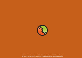 Edifício Infante . Av. D. João II, Lote 1.16.05 – 8º H . Parque das Nações .1990-083 Lisboa I Portugal
Tel: +351 217 957 468 . Fax: +351 213 420 819 . info@letstalkgroup.com . www.letstalkgroup.com
 