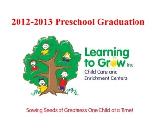 2012-2013 Preschool Graduation
 