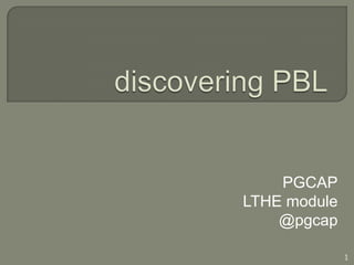 PGCAP
LTHE module
    @pgcap

              1
 