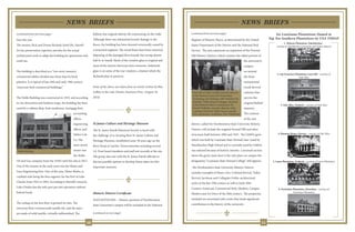 6 11
NEWS BRIEFS
Register of Historic Places, as determined by the United
States Department of the Interior and the National Park
Service. The area represents an expansion of the Normal
Hill Historic District, which contains the oldest portion of
the university’s
campus,
set around
the three
monumental
Greek Revival
columns that
survive the
original Bullard
mansion.
The creation
of the new
district, called the Northwestern State University Historic
District, will include the original Normal Hill and other
structures built between 1884 and 1955. The LSMSA gym,
which was built by Louisiana State Normal, later (used by
Natchitoches High School and is currently used by LSMSA,
was selected because of historic interest: a recessed section
above the gym’s main door is the only place on campus the
designation “Louisiana State Normal College” still appears.
The Northwestern State University Historic District
includes examples of Beaux Arts, Colonial Revival, Tudor
Revival, Jacobean and Collegiate Gothic architectural
styles of the late 19th century as well as Early 20th
Century American, Commercial Style, Modern, Campus
Modern and Art Deco of the 20th century. The properties
included are associated with events that made significant
contribution to the history of the university.
Six Louisiana Plantations Named in
Top Ten Southern Plantations by USA TODAY
1. Melrose Plantation, Natchitoches -
courtesy of Natchitoches Convention and Visitors Bureau
2. San Francisco Plantation, Garyville - courtesy of
Oak Alley
3. Oak Alley, Vacherie - courtesy of Oak Alley
4. Houmas House, Darrow - courtesy of Oak Alley
5. Laura Plantation, Vacherie - courtesy of Laura Plantation
6. Destrehan Plantation, Destrehan - courtesy of
Destrehan Plantation
10
NEWS BRIEFS
June this year.
The owners, Rick and Donna Richard, hired Ms. Harrell
for her preservation expertise and also for the actual
architectural work to adapt the building for apartments and
retail use.
The building is described as a “two-story masonry
commercial edifice divided into three bays by brick
pilasters. It is typical of late 18th and early 19th century
American Style commercial buildings.”
The Noble Building was constructed in 1919, and according
to city directories and Sanborn maps, the building has been
used for a cabinet shop, fruit warehouse, mortgage firm,
accounting
offices,
engineering
offices, and
Yellow Cab
Co. The
most recent
owner was
the Noble
Oil and Gas company from the 1930’s until the sale in 2012.
One of the tenants in the early years was the Shutts and
Sons Engineering firm. One of the sons, Elmer Shutts, is
credited with being the first engineer for the Port of Lake
Charles from 1925 to 1964. According to Harrell’s research,
Lake Charles has the only port put into operation without
federal funds.
The ceiling on the first floor is pressed tin tiles. The
entryway floor is honeycomb marble tile, and the stairs
are made of solid marble, virtually unblemished. The
hallway has original subway tile wainscoting on the walls.
Although there was substantial termite damage to the
floors, the building has been deemed structurally sound by
a structural engineer. The wood floors have been removed,
disposing of the damaged floor boards, but saving almost
half to re-install. Much of the window glass is original and
most of the interior doorways have transoms. Industrial
glass is on some of the rear windows, a feature which the
Richards plan to preserve.
Some of the above was taken from an article written by Rita
LeBleu in the Lake Charles American Press (August 10,
2014)
St.James Culture and Heritage Museum
The St. James Parish Historical Society is faced with
the challenge of re-locating their St. James Culture and
Heritage Museum, established some 30 years ago on the
River Road at Lutcher. Preservationists including several
LA Trust board members and staff met recently at the site.
The group also met with the St. James Parish officials to
discuss possible options to develop future plans for this
important museum.
Historic District Certificate
NATCHITOCHES – Historic portions of Northwestern
State University’s campus will be included in the National
From left are Kirk Cordell, executive director
of the National Center for Preservation
Technology and Training; NSU President Dr.
Randall J. Webb, Sharon Gahagan, chairman
of the Historic District Commission, Dr.
Patrick Widhalm, executive director of the
Louisiana School for Math, Science and the
Arts, and project coordinator Tom Whitehead.
(continued from previous page)
(continued on next page)
(continued from previous page)
Noble Building
 