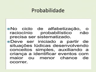 Probabilidade 
 