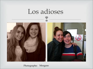 
Los adioses
MorganePhotographe:
 