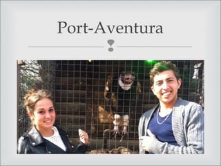 
Port-Aventura
 