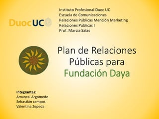 Plan de Relaciones Públicas para Fundación Daya | PPT