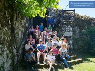 Por estas escaleiras accédese
directamente ao adro.
 