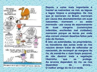 VOCÊ ESTÁ SUJANDO A ÁGUA DO MUNDO!!!(Assim, a água limpa vai acabar!)