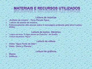 Leitura de músicasAudição da música – Terra Planeta Água;