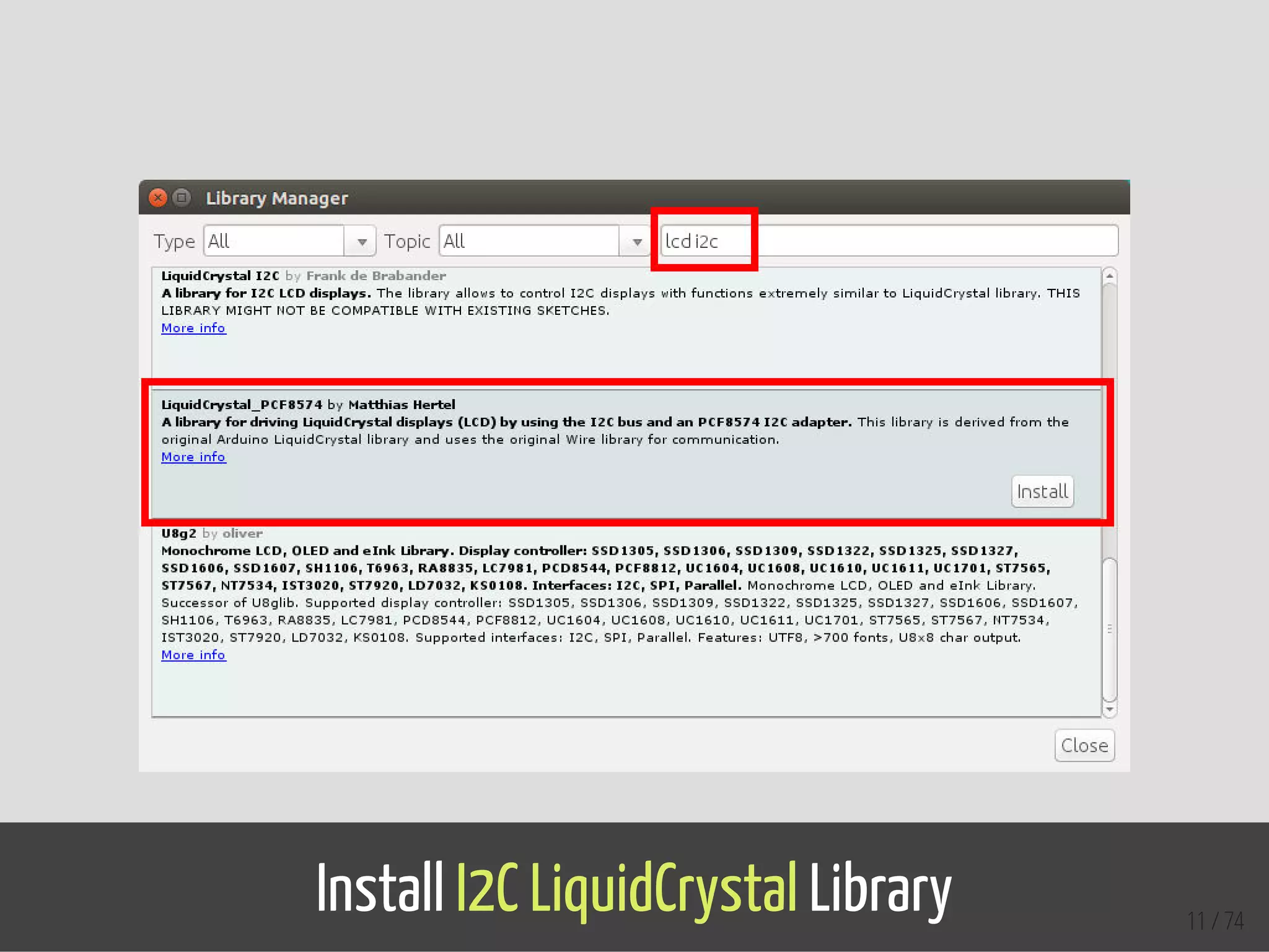 Install I2C LiquidCrystal Library 11 / 74
 