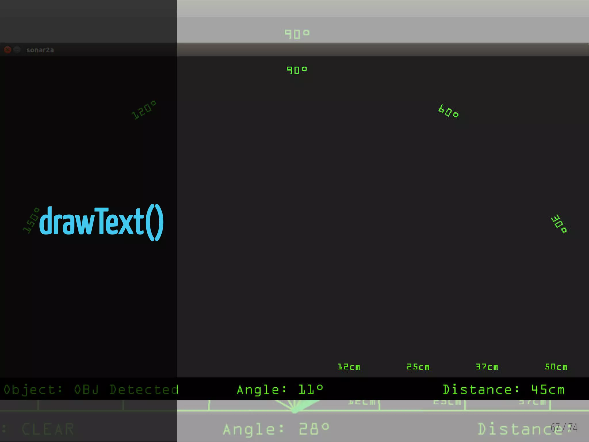 67 / 74
drawText()
 