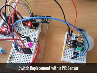 Switch Replacement with a PIR Sensor 25 / 74
 