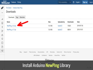 Install Arduino NewPing Library 51 / 74
 