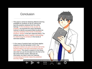 Success/Failure Prediction for Final Examination using the Trend of Weekly Online Testing