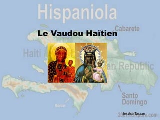 L’Origine Le Vaudou Haïtien Jessica Tassan 