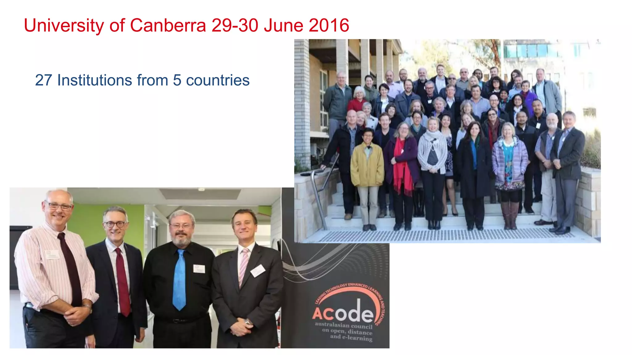 University of Canberra 29-30 June 2016
27 Institutions from 5 countries
 
