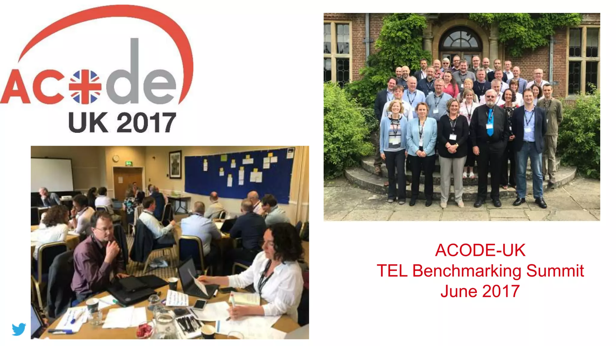 ACODE-UK
TEL Benchmarking Summit
June 2017
 