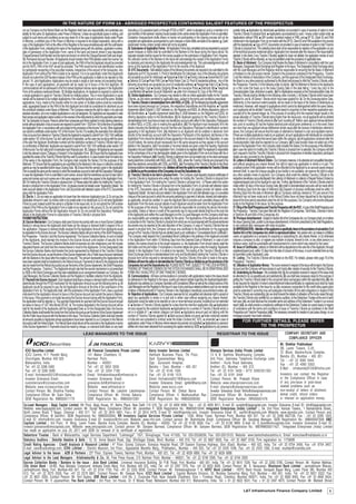 IN THE NATURE OF FORM 2A - ABRIDGED PROSPECTUS CONTAINING SALIENT FEATURES OF THE PROSPECTUS
nor our Company nor the Refund Bank nor the Registrar shall have any responsibility and undertake any                 (including a Co-operative bank) or through RTGS or NEFT, which is situated at, and is a member of or                   outside India; ● Application by stockinvest; ● Address not provided in case of exercise of option to hold
liability for the same. 9. Applications under Power of Attorney: Unless we specifically agree in writing, and         sub-member of the bankers’ clearing house located at the centre where the Application Form is submitted.               Tranche 2 Bonds in physical form; ● Applications accompanied by cash / money order/ postal order; ●
subject to such terms and conditions as we may deem fit, in the case of applications made under Power                 Outstation cheques/bank drafts drawn on banks not participating in the clearing process will not be                    Applications without PAN; ● GIR number furnished instead of PAN; and ● DP ID, Client ID and PAN
of Attorney, a certified copy of the Power of Attorney is required to be lodged separately, along with a              accepted and applications accompanied by such cheques or bank drafts are liable to be rejected. g. Cash/               mentioned in the Application Form do not match with the DP ID, Client ID and PAN available in the records
copy of the Application Form at the office of the Registrar to the Issue simultaneously with the submission           stockinvest/ money orders/ postal orders will not be accepted.                                                         with the depositories. ● Copy of KYC documents not provided in case of exercise of option to hold Tranche
of the Application Form, indicating the name of the Applicant along with the address, application number,             28. Submission of Application Forms : All Application Forms duly completed and accompanied by account                  2 Bonds in physical form. The collecting bank shall not be responsible for rejection of the application on any
date of submission of the Application Form, name of the bank and branch where it was deposited,                       payee cheques or drafts shall be submitted to the Bankers to the Issue during the Issue period. No                     of the technical grounds mentioned above. Application form received after the closure of the Issue shall be
Cheque/Demand Draft Number and the bank and branch on which the Cheque/Demand Draft was drawn.                        separate receipts shall be issued for the money payable on the submission of Application Form. However,                rejected. In the event, if any Tranche 2 Bond(s) applied for is/are not allotted, the application monies of such
10. Permanent Account Number: All Applicants should mention their PAN allotted under the Income Tax                   the collection centre of the Bankers to the Issue will acknowledge the receipt of the Application Forms                Tranche 2 Bonds wil be refunded, as may be permitted under the provisions of applicable laws.
Act in the Application Form. In case of joint applicants, the PAN of the first Applicant should be provided           by stamping and returning to the Applicants the acknowledgement slip. This acknowledgement slip will                   35. Basis of Allotment : Our Company shall finalise the Basis of Allotment in consultation with the Lead
and for HUFs, PAN of the HUF should be provided. The PAN would be the sole identification number                      serve as the duplicate of the Application Form for the records of the Applicant.                                       Managers, Designated Stock Exchange and Registrar to the Issue. The Designated Stock Exchange along
for participants transacting in the securities markets, irrespective of the amount of the transaction. Any            29. KYC Documents : Self-attested copies of the following documents are required to be submitted by the                with the Lead Managers and the Registrar shall be responsible for ensuring that the Basis of Allotment
Application Form without the PAN is liable to be rejected. It is to be specifically noted that Applicants             Applicants as KYC Documents: 1. Proof of identification for individuals: Any of the following documents                is finalised in a fair and proper manner. Subject to the provisions contained in the Prospectus - Tranche
should not submit the GIR Number instead of the PAN as the application is liable to be rejected on this               are accepted as proof for individuals: ● Passport ● Voter’s ID ● Driving Licence ● Government ID Card                  2 and the Articles of Association of the Company, and the approval of the Designated Stock Exchange,
ground. 11. Joint Applications: Applications may be made in single or joint names (not exceeding three).              ● Defence ID Card ● Photo PAN Card ● Photo Ration Card. 2. Proof of residential address : Any of the                   the Board or any other person(s) authorised by the Board will proceed to Allot the Tranche 2 Bonds under
In the case of joint applications, all payments will be made out in favour of the first Applicant. All                following documents are accepted as proof of residential address: ● Passport ● Voter’s ID ● Driving                    the Prospectus -Tranche 2 in the following order of priority: (a) Full Allotment of Bonds to the Applicants
communications will be addressed to the first named Applicant whose name appears in the Application                   Licence ● Ration Card ● Society Outgoing Bill ● Life Insurance Policy ● Electricity Bill ● Telephone                   on a first come first basis up to the Issue Closing Date or the date falling 1 (one) day prior to the
Form at the address mentioned therein. 12. Multiple Applications: An Applicant is required to submit only             (Land/Mobile) Bill ● Bank Account Statement ● Letter from Employer 3. Copy of the PAN card                             Oversubscription Date, whichever is earlier.. (b) For Applications received on the Oversubscription Date, the
a single application to apply for Tranche 2 Bonds for multiple options. Two or more Applications in same              30. Online Applications : Our Company may decide to offer an online application facility for the Tranche               Tranche 2 Bonds shall be Allotted in the following order of priority: i. All Series 2 Bonds which have been
names will be deemed to be multiple Applications if the sole/first Applicant is one and the same. Multiple            2 Bonds, as and when permitted by applicable laws, subject to the terms and conditions prescribed.                     applied for; and ii. All Series 1 Bonds which have been applied for. iii. On the Oversubscription Date,
applications, if any, made by the Investor either for one option or multiple options shall be considered              31. Tranche 2 Bonds in dematerialised form with NSDL or CDSL : (i) The following two tripartite agreements             Allotments, to the maximum extent possible, will be made on the basis of the Series of Debentures as
valid, aggregated based on the PAN of the first Applicant and shall be considered for allotment as per                have been signed amongst our Company, the respective Depositories and the Registrar: ● Tripartite                      mentioned. However, with respect to applications which cannot be distinguished within the same Series,
the procedure detailed under Basis of Allotment. The Company reserves the right to reject, in its sole and            Agreement dated October 3, 2007 between us, the Registrar and NSDL for offering depository option to                   such applicants will be allotted Tranche 2 Bonds based in proportion to their respective application size,
absolute discretion, all or any multiple Applications in any/ all categories. 13. Applicants are requested to write   the Bondholders. ● Tripartite Agreement dated May 6, 2008 between us, the Registrar and CDSL for                       rounded off to the nearest integer. iv. If the process of rounding off to the nearest integer results in the
their names and application serial number on the reverse of the instruments by which the payments are made.           offering depository option to the Bondholders. (ii) An Applicant applying for the Tranche 2 Bonds in                   actual allocation of Tranche 2 Bonds being higher than the Issue size, not all applicants will be allotted
14. Tax Deduction at Source: Persons (other than companies and firms) resident in India claiming interest on          dematerialised form must have at least one beneficiary account with either of the Depository Participants              the number of Tranche 2 Bonds arrived at after such rounding off. Rather, each applicant whose allotment
bonds without deduction of tax at source are required to submit Form 1 5G/Form 15H at the time of submitting          of either NSDL or CDSL prior to making the application. (iii) The Applicant must necessarily fill in the               size, prior to rounding off, had the highest decimal point would given preference. v. In the event, there
the Application Form, in accordance with and subject to the provisions of the Income Tax Act. Other Applicants        details (including the Beneficiary Account Number and Depository Participant’s identification number)                  are more than one applicant whose entitlement remain equal after the manner of distribution referred to
can submit a certificate under section 197 of the Income Tax Act. For availing the exemption from deduction           appearing in the Application Form. (iv) Allotment to an Applicant will be credited in electronic form                  above, the Company will ensure that the basis of allotment is finalised in a fair and equitable manner.
of tax at source from interest on Tranche 2 Bonds the Applicant is required to submit Form 15G/ 15H/ certificate      directly to the beneficiary account (with the Depository Participant) of the Applicant. (v) Names in the               If there are multiple applications made by an applicant, all such applications will individually be considered
under section 197 of the Income Tax Act/ valid proof of exemption, as the case may be along with the name             Application Form should be identical to those appearing in the account details in the Depository. In case              for allotment on a first-come-first-serve basis within the category. (c) All applications received after the
of the sole/ first Applicant, Bondholder number and the distinctive numbers of Tranche 2 Bonds held to us             of joint holders, the names should necessarily be in the same sequence as they appear in the account                   Oversubscription Date shall be rejected by our Company. (d) In case investor does not select any of the
on confirmation of Allotment. Applicants are required to submit Form 15G/ 15H/ certificate under section 197          details in the Depository. (vi) If incomplete or incorrect details are given under the heading ‘Applicants             series in the Application Form, the Company shall consider the Series 2 for the purposes of the Allotment.
of the Income Tax Act/ valid proof of exemption each financial year. 15. Category: All Applicants are requested       Depository Account Details’ in the Application Form, it is liable to be rejected. (vii) The Applicant is responsible   (e) In case the option for holding the Tranche 2 Bonds in physical form is selected, the Company will fulfil
to tick the relevant column “Category of Investor” in the Application Form. 16. Ensure that the Applicants have       for the correctness of his or her demographic details given in the Application Form vis-à-vis those with his or        such request to hold the Tranche 2 Bonds in physical form irrespective of whether depository participant
specified the series of the Tranche 2 Bonds that they wish to subscribe to. In case investor does not select any      her Depository Participant. (viii) Tranche 2 Bonds in electronic form can be traded only on the stock exchanges        details are also provided by the Applicants.
of the series in the Application Form, the Company shall consider the Series 2 for the purposes of the                having electronic connectivity with NSDL and CDSL. BSE, where the Tranche 2 Bonds are proposed to be                   36. Letters of Allotment/ Refund Orders : Our Company reserves, in its absolute and unqualified discretion
Allotment. 17. Ensure that the applications are submitted to the Bankers to the Issue or collection centre(s)/        listed has electronic connectivity with CDSL and NSDL. (ix) The trading of the Tranche 2 Bonds on the Stock            and without assigning any reason thereof, the right to reject any application in whole or in part. The
agents as may be specified before Issue Closing Date. 18. Ensure that the name(s) given in the Application            Exchange shall be in dematerialised form only. Allottees will have the option to re-materialise the Tranche 2 Bonds    unutilised portion of the application money will be refunded to the Applicant by an account payee cheque/
Form is exactly the same as the name(s) in which the beneficiary account is held with the Depository Participant.     so Allotted as per the provisions of the Companies Act and the Depositories Act.                                       demand draft. In case the cheque payable at par facility is not available, we reserve the right to adopt
In case the Application Form is submitted in joint names, ensure that the beneficiary account is also held in         32. Tranche 2 Bonds to be held in physical form : The Company shall dispatch physical certificates of                  any other suitable mode of payment. Our Company shall credit the allotted Tranche 2 Bonds to the
same joint names and such names are in the same sequence in which they appear in the Application Form.                Tranche 2 Bonds to Applicants who select the option for holding the Tranche 2 Bonds in physical form                   respective beneficiary accounts/dispatch the Letter(s) of Allotment or Letter(s) of Regret/ Refund Orders by
19. For holding the Tranche 2 Bonds in physical form: (i) Please select the option for holding the Tranche 2          in the Application Form. For holding the Tranche 2 Bonds in physical form: (i) Please select the option                registered/speed post at the Applicant’s sole risk. Further, (a) Allotment of the Tranche 2 Bonds shall be
Bonds in physical form in the Application Form; (ii) please provide full details under “Applicants Details”, the      for holding the Tranche 2 Bonds in physical form in the Application Form; (ii) provide self attested copies            made within 30 days of the Issue Closing Date; (b) credit to dematerialised accounts will be made within
bank account details in the Application Form; and (iii) provide self attested copies of the KYC Documents             of the KYC Documents along with the Application Form and (iii) please provide full details under                       two Working Days from the date of Allotment; (c) Dispatch of physical certificates shall be within 15
along with the Application Form.                                                                                      “Applicants Details”, the bank account details in the Application Form and Self-attested copy of a cancelled           Working Days from the date of Allotment; (d) our Company shall pay interest at 15% per annum if the
25. Don’ts: 1. Do not make an application for lower than the minimum Application size. 2. Do not pay the              cheque of the bank account to which the amounts pertaining to payment of refunds, interest and redemption,             Allotment has not been made and/ or the Refund Orders have not been dispatched to the Applicants
Application Amount in cash, by money order or by postal order or by stockinvest. 3. Do not send Application           as applicable, should be credited. In case the Applicant fails to provide such cancelled cheque with the               beyond the time period prescribed under the Act for this purposes. Our Company will provide adequate
Forms by post; instead submit the same to a Banker to the Issue only. 4. Do not submit the GIR number                 Application Form the bank account details of such Applicant would be taken from the Application Form                   funds to the Registrar to the Issue, for this purpose.
instead of the PAN as the Application Form is liable to be rejected on this ground. 5. Do not submit the              for the purposes of the refunds. The Applicant shall be responsible for providing the above information                37. Filing of the Shelf Prospectus and Tranche Prospectus with the ROC : A copy of the Shelf Prospectus and
Application Forms without the full Application Amount. 6. Do not provide the Depository Participant                   accurately. Delays or failure in credit of the payments due to inaccurate details shall be at the sole risk            the Prospectus - Tranche 2 has been filed with the Registrar of Companies, Tamil Nadu, Chennai in terms
details in the Application Forms for subscription of Tranche 2 Bonds in physical form.                                of the Applicants and neither the Lead Managers nor the Co-Lead Managers nor the Company shall have                    of Sections 56 and 60A of the Companies Act.
PAYMENT INSTRUCTIONS                                                                                                  any responsibility and undertake any liability for the same. The Applications of the Applicants who wish               38. Pre-Issue Advertisement : Subject to Section 66 of the Companies Act, our Company shall, on or before
26. Escrow Mechanism : Our Company shall open Escrow Account(s) with one or more Escrow Collection                    to subscribe for the Tranche 2 Bonds in physical form which are not accompanied with the abovementioned                the Issue Opening Date, publish a pre-Issue advertisement, in the form prescribed by the Debt Regulations,
Bank(s) in whose favour the Applicants shall make out the cheque or demand draft in respect of his or                 documents may be rejected at the sole discretion of the Company. In case of Tranche 2 Bonds that are                   in one national daily newspaper with wide circulation.
her application. Cheques or demand drafts received for the Application Amount from Applicants would                   issued in physical form, the Company will issue one certificate to the Bondholder for the aggregate                    39. IMPERSONATION : Attention of the applicants is specifically drawn to the provisions of sub-section (1) of
be deposited in the Escrow Account. The Escrow Collection Banks will act in terms of the Shelf Prospectus,            amount of the Tranche 2 Bonds that are allotted (each such certificate a “Consolidated Bond Certificate”).             Section 68 A of the Companies Act, which is reproduced below: “Any person who: (a) makes in a fictitious
the Prospectus – Tranche 2 and the Escrow Agreement. The Escrow Collection Banks, for and on behalf                   The Company shall dispatch the Consolidated Bond Certificate to the address of the Applicant provided                  name, an application to a company for acquiring or subscribing for, any shares therein, or (b) otherwise
of the Applicants, shall maintain the monies in the Escrow Account until creation of security for the                 in the Application Form within 15 Working Days from the Deemed Date of Allotment. In case of joint                     induces a company to allot, or register any transfer of shares, therein to him, or any other person in a
Tranche 2 Bonds. The Escrow Collection Banks shall not exercise any lien whatsoever over the monies                   holders, the names should be in the proper sequence i.e. the Application Form should clearly state the                 fictitious name, shall be punishable with imprisonment for a term which may extend to five years.”
deposited therein and shall hold the monies therein in trust for the Applicants. On the Designated Date               first holder and the joint holder. If incomplete or incorrect details are given under the heading ‘Applicants          40. Issue of Certificates. Letter(s) of Allotment will be dispatched at the sole risk of the Applicant, through
the Escrow Collection Banks shall transfer the funds represented by Allotment of the Tranche 2 Bonds                  Details’ in the Application Form, it is liable to be rejected. The trading of the Tranche 2 Bonds on the               registered/speed post, within 15 days from the date of closure of the Issue, or such extended time as may
from the Escrow Account, as per the terms of the Escrow Agreement, into a Public Issue Account maintained             Stock Exchange shall be in dematerialised form only and Bondholders holding the Tranche 2 Bonds in                     be permitted under Applicable Laws.
with the Bankers to the Issue after the creation of security. The amount representing the Applications that           physical form will be required to dematerialise the Tranche 2 Bonds if the wish to trade in the same.                  41. Listing : The Tranche 2 Bonds will be listed on the BSE. For details, please refer page 79 of the
have been rejected shall be transferred to the Refund Account. Payments of refund to the Applicants shall             Allottees will have the option to dematerialise the Tranche 2 Bonds so Allotted as per the provisions of the           Prospectus - Tranche 2.
also be made from the Refund Account(s) as per the terms of the Escrow Agreement, the Shelf Prospectus                Companies Act and the Depositories Act. PLEASE NOTE THAT, SUBJECT TO THE LOCK-IN PERIOD,                               42. Utilisation of Application Money : The sums received in respect of the Issue will be kept in the Escrow
and the Prospectus - Tranche 2. The Applicants should note that the escrow mechanism is not prescribed                TRADING OF TRANCHE 2 BONDS ON THE STOCK EXCHANGES SHALL BE IN DEMATERIALISED                                           Account and the Company will have access to such funds after creation of security for the Tranche 2 Bonds.
by SEBI or the Stock Exchanges and has been established as an arrangement between our Company, the                    FORM ONLY IN MULTIPLE OF ONE TRANCHE 2 BONDS.                                                                          43. Undertaking by the Issuer : We undertake that: (i). the complaints received in respect of the Issue shall
Lead Managers, the Escrow Collection Banks and the Registrar to facilitate collection from the Applicants.            33. Communications : All future communications in connection with applications made in the Issue should                be attended to by us expeditiously and satisfactorily; (ii). we shall take necessary steps for the purpose of
27. Payment into Escrow Account : Each Applicant shall draw a cheque or demand draft or remit the funds               be addressed to the Registrar to the Issue, quoting all relevant details regarding the Applicant/application.          getting the Tranche 2 Bonds listed in the concerned stock exchange(s) within the specified time; (iii). the
electronically through the RTGS mechanism for the Application Amount as per the following terms: a. All               Applicants may address our Company Secretary and Compliance Officer as well as the contact persons of the              funds required for dispatch of refund orders/Allotment letters/certificates by registered post shall be made
Applicants would be required to pay the full Application Amount at the time of the submission of the                  Lead Managers and the Registrar to the Issue in case of any post-Issue related problems such as non-receipt            available to the Registrar to the Issue by us; (iv). necessary cooperation to the credit rating agency(ies)
Application Form. b. The Applicants shall, with the submission of the Application Form, draw a payment                of letters of Allotment/credit of Tranche 2 Bonds in the Depositary’s beneficiary account/refund orders, etc.          shall be extended in providing true and adequate information till the debt obligations in respect of the
instrument for the Application Amount in favour of the Escrow Account and submit the same to Bankers                  34. Rejection of Applications : Our Company reserves its full, unqualified and absolute right to accept or             Tranche 2 Bonds are outstanding; (v). we shall forward the details of utilisation of the funds raised through
to the Issue. If the payment is not made favouring the Escrow Account along with the Application Form,                reject any application in whole or in part and in either case without assigning any reason thereof.                    the Tranche 2 Bonds duly certified by our statutory auditors, to the Debenture Trustee at the end of each
the Application shall be rejected. c. The payment instruments for payment into the Escrow Account should              Application would be liable to be rejected on one or more technical grounds, including but not restricted              half year; (vi). we shall disclose the complete name and address of the Debenture Trustee in our annual
be drawn in favour of “L&T Infra Bonds 2012A”. d. The monies deposited in the Escrow Account will be                  to: ● Number of Tranche 2 Bonds applied for is less than the minimum application size; ● Applications                  report; (vii). we shall provide a compliance certificate to the Debenture Trustee (on yearly basis) in respect
held for the benefit of the Applicants until the Designated Date. e. On the Designated Date, the Escrow               not duly signed by the sole/joint Applicants; ● Applications for a number of Tranche 2 Bonds which is                  of compliance with the terms and conditions of issue of Tranche 2 Bonds as contained in the Shelf
Collection Banks shall transfer the funds from the Escrow Account as per the terms of the Escrow Agreement            not in a multiple of 1; ● Investor category not ticked; ● Application amount paid not tallying with the                Prospectus and Tranche Prospectus; (viii). The necessary consents for creation of pari passu charge, on our
into the Public Issue Account with the Bankers to the Issue. The Escrow Collection Bank shall also transfer           number of Tranche 2 Bonds applied for; ● Bank account details not given; ● Indian nationals resident                   mortgage property have been obtained.
all amounts payable to Applicants whose applications have been rejected by our Company to the Refund                  in India who are competent to contract under the Indian Contract Act, 1872, as amended; ● In case of                               FOR FURTHER DETAILS, PLEASE REFER
Account(s) with the Refund Bank. The Refund Bank shall refund all the amounts to the Applicants in terms              applications under Power of Attorney where relevant documents not submitted; ● Applications by persons/
of the Escrow Agreement. f. Payments should be made by cheque, or a demand draft drawn on any bank                    entities who have been debarred from accessing the capital markets by SEBI; ● Applications by any persons                                              TO THE PROSPECTUS

                                                                     LEAD MANAGERS TO THE ISSUE                                                                                                                             REGISTRAR TO THE ISSUE                                                    COMPANY SECRETARY AND
                                                                                                                                                                                                                                                                                                        COMPLIANCE OFFICER
                                                                                                                                                                                                                                                                                                 Mr. Shekhar Prabhudesai
                                                                                                                                                                                                                                                                                                 3B, Laxmi Towers, C-25,
   ICICI Securities Limited                                               JM Financial Consultants Private Limited                            Karvy Investor Services Limited                                        Sharepro Services (India) Private Limited                                   ‘G’ Block, Bandra-Kurla Complex,
   ICICI Centre, H.T. Parekh Marg                                         141 Maker Chambers III,                                             Hallmark Business Plaza, 7th Floor,                                    13 A B, Samhita Warehousing Complex                                         Bandra (E), Mumbai - 400 051.
   Churchgate, Mumbai 400 020                                             Nariman Point,                                                      Sant Dyananeshwar Marg,                                                2nd Floor, Sakinaka Telephone Exchange Lane                                 Tel. : +91 22 4060 5444;
   Maharashtra, India                                                     Mumbai – 400021                                                     Opp : Gurunank Hospital,                                               Andheri - Kurla Road Sakinaka,                                              Fax : +91 22 4060 5353;
   Tel: +91 22 2288 2460                                                  Tel: +91 22 3953 3030                                               Bandra – East, Mumbai – 400 051                                        Andheri (E), Mumbai – 400 072.                                              E-Mail : infrabonds2012A@ltinfra.com
   Fax: +91 22 2282 6580                                                  Fax: +91 22 2204 7185                                               Tel: +91 22 6149 1500                                                  Tel: +91 22 6191 5400 / 6772 0300/351/352
   E-mail: ltinfrabond2012@icicisecurities.com                            Email: ltinfrabondissue@jmfinancial.in                              Fax: +91 22 6149 1515                                                  Fax: +91 22 6191 5444                                                       Investors can contact the Registrar
   Investor Grievance Email:                                              Investor Grievance Email:                                           Email: ltinfrabond2011B@karvy.com                                      Contact Person: Mr. Prakash Khare                                           or the Compliance Officer in case
   customercare@icicisecurities.com                                       grievance.ibd@jmfinancial.in                                        Investor Grievance Email: igmbd@karvy.com                              Website: www.shareproservices.com                                           of any pre-issue or post-issue
   Website: www.icicisecurities.com                                       Website: www.jmfinancial.in                                         Website: www.karvy.com                                                 E-mail: sharepro@shareproservices.com                                       related problems such as
   Contact Person: Ms. Shubhra Pandey                                     Contact Person: Ms Lakshmi Lakshmanan                               Contact Person: Mr. Omkar Barve                                        Investor Grievance Email: ltinfra@shareproservices.com                      non-receipt of letters of allotment,
   Compliance Officer: Mr. Subir Saha                                     Compliance Officer: Mr. Chintal Sakaria                             Compliance Officer: V. Madhusudhan Rao                                 Compliance Officer: Mr. Kumaresan V                                         demat credit, refund orders
   SEBI Registration No: INM000011179                                     SEBI Registration No.: INM000010361                                 SEBI Registration No: INM000008365                                     SEBI Registration Number: INR000001476                                      or interest on application money.
 Co-Lead Managers : Bajaj Capital Limited, 5th Floor, Bajaj House, 97, Nehru Place, New Delhi 110 019, Tel +91 22 4009 9999, Fax :: +91 22 4009 9011, E-mail ID: surajitm@bajajcapital.com, Investor Grievance E-mail ID: info@bajajcapital.com,
 Website: www.bajajcapital.com, Contact person: Mr. Surajit Misra, Compliance Officer: Mr. Janardhan P, SEBI Registration No.: INM000010544; Integrated Enterprises (India) Limited* :, 5A, 2nd Floor, Kences Towers,, 1 Ramakrishna Street,,
 North Usman Road, T Nagar, Chennai – 600 017, Tel: +91 22 2814 0801, Fax:+ 91 22 2814 2479, E-mail ID: mbd@iepindia.com, Investor Grievance Email ID:, savithri@iepindia.com Website: www.iepindia.com, Contact Person and,
 Compliance Officer: M Savithiri, SEBI Registration No: INM00002640; RR Investors Capital Services Private Limited : 133A, Mittal Tower, Nariman Point, Mumbai 400 021, Tel +91 22 2288 6627/28, Fax : +91 22 2285 1925,
 E-mail ID: lntinfra@rrfcl.com, Investor Grievance E-mail ID: investors@rrfcl.com, Website: www.rrfcl.com, Contact person: Mr. Brahmdutta Singh, Compliance Officer: Mr. Sandeep Mahajan, SEBI Registration No.: INM000007508; SMC
 Capitals Limited : 3rd Floor, ‘A’ Wing, Laxmi Tower, Bandra Kurla Complex, Bandra (E), Mumbai - 40005I, Tel +91 22 6138 3838, Fax :: +91 22 6138 3899, E-mail ID: lt_bond@smccapitals.com, Investor Grievance E-mail ID:
 investor.grievance@smccapitals.com, Website: www.smccapitals.com, Contact person: Mr. Sanjeev Barnwal, Compliance Officer: Mr. Sanjeev Barnwal, SEBI Registration No.: MB/INM000011427, *Integrated Enterprises (India) Limited
 has made an application on July 25, 2011 with SEBI for renewal of its certificate of registration.
 Debenture Trustee : Bank of Maharashtra, Legal Services Department, “Lokmangal”, 1501, Shivajinagar, Pune 411005, Tel: 020-25536256, Fax: 020-25513123, Website: www.bankofmaharashtra.in, Email: bomcolaw@mahabank.co.in
 Statutory Auditors : Deloitte Haskins & Sells : 12, Dr. Annie Besant Road, Opp. ShivSagar Estate, Worli, Mumbai – 400 018, Tel: +91 22 6667 9000, Fax: +91 22 6667 9100, Firm registration no: 117366W
 Credit Rating Agencies : Credit Analysis & Research Limited : 4th Floor, Godrej Colisium, Somaiya Hospital Road, Off Eastern Express Highway, Sion (East), Mumbai – 400 022, India, Tel: +91 22 6754 3456, Fax: +91 6754 3457,
 E-mail: care@careratings.com; ICRA Limited : Electric Mansion, 3rd Floor,, Appasaheb Marathe Marg,, Prabhadevi,, Mumbai – 400 025, Tel: +91 22 2433 1046, Fax: +91 22 2433 1390, E-mail: mumbai@icraindia.com
 Legal Advisor to the Issuer : AZB & Partners : 23rd Floor, Express Towers, Nariman Point, Mumbai - 400 021, Tel: +91 22 6639 6880, Fax: +91 22 6639 6888
 Legal Advisor to the Lead Managers : Krishnamurthy & Co., 96, Free Press House, 215 Nariman Point, Mumbai – 400021, Tel: +91 22 6749 2595, Fax: +91 22 6749 2593
 Escrow Collection Banks / Bankers to the Issue : Axis Bank Limited, Universal Insurance Building, Sir P.M. Road, Fort, Mumbai - 400 001, India, Tel: +91 22 6610 7339, Fax: +91 22 2283 5785, Contact Person: Mr. Roshan Mathias;
 City Union Bank : 24-BD, Raja Bahadur Compound, Ambalal Doshi Marg, Fort, Mumbai 400 023, India, Tel: +91 22 2267 7376, Fax: +91 22 6633 8005, Contact Person: Mr. S. Narayanan; Dhanlaxmi Bank Limited : Janmabhoomi Bhavan,
 Janmabhoomi Marg, Fort, Mumbai-400 001. Tel: +91 22 6154 1700, Fax: +91 22 2202 8208, Contact Person: Mr. Venkataraghavan T A; HDFC Bank Limited : HDFC Bank House, Senapati Bapat Marg, Lower Parel (W), Mumbai 400
 013, Tel: +91 22 3075 2928, Fax: +91 22 2579 9801, Contact Person: Mr. Deepak Rane; ICICI Bank Limited :, Capital Markets Division, 30, Mumbai Samachar Marg, Fort, Mumbai – 400 001, India, Tel: +91 22 6631 0322, Fax:
 +91 22 6631 0350, Contact Person: Mr. Anil Gadoo; IDBI Bank Limited : Unit No. 2, Corporate Park, Near Swastik Chambers, Sion – Trombay Road,, Chembur, Mumbai 400071, India, Tel: +91 22 6690 8402, Fax: +91 22 6690 8424,
 Contact Person: Mr. V Jayananthan; Yes Bank Limited : 3rd Floor, Ion House, Dr. E Moses Road, Mahalaxmi, Mumbai 400 011, Maharashtra, India. Tel: + 91 22 6622 9031, Fax: + 91 22 2497 4875, Contact Person: Mr. Mahesh Shirali

                                                                                                                                                                                                                                                        L&T Infrastructure Finance Company Limited                                                      5
 