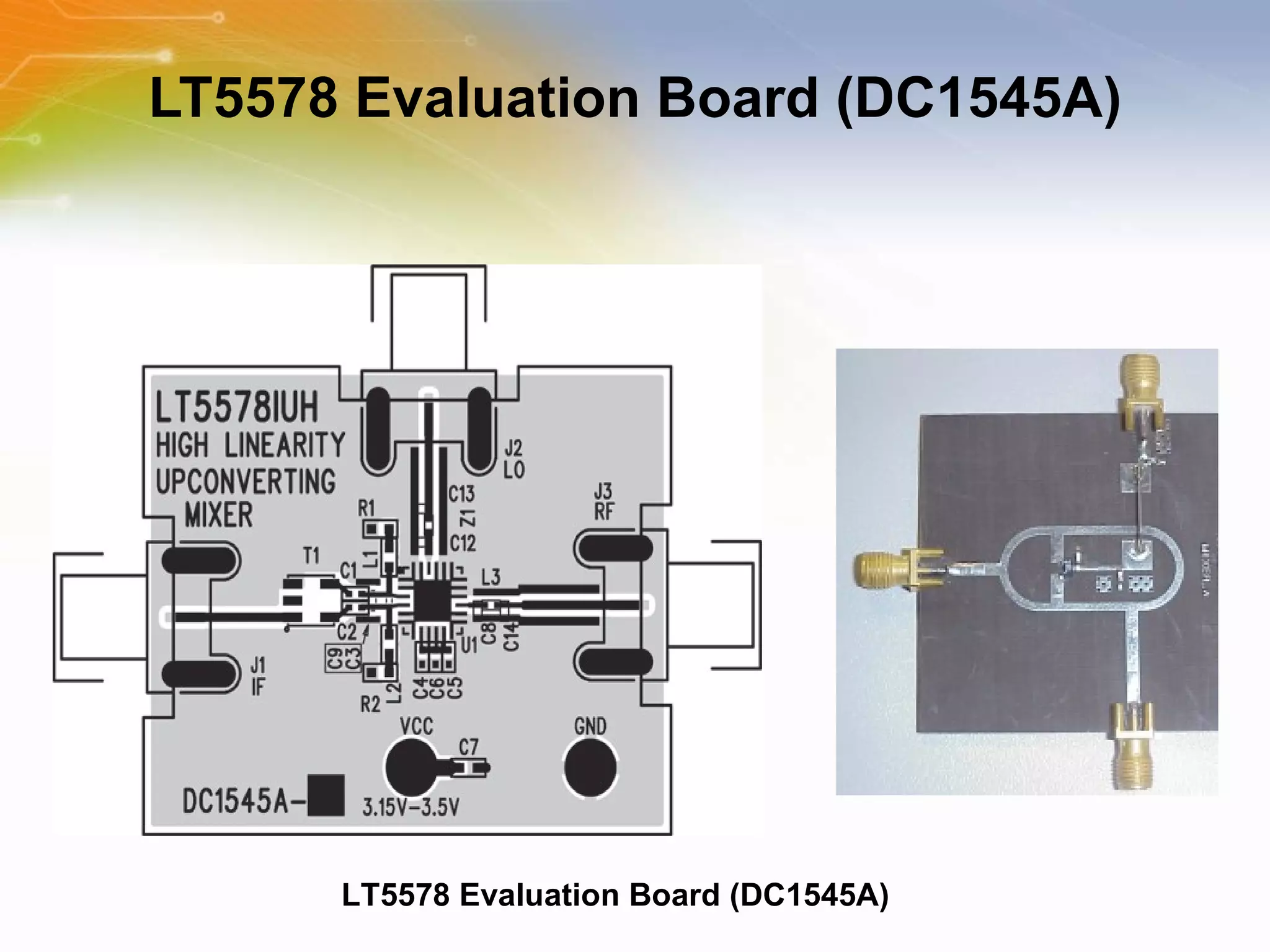 LT5578 Evaluation Board (DC1545A) LT5578 Evaluation Board (DC1545A) 