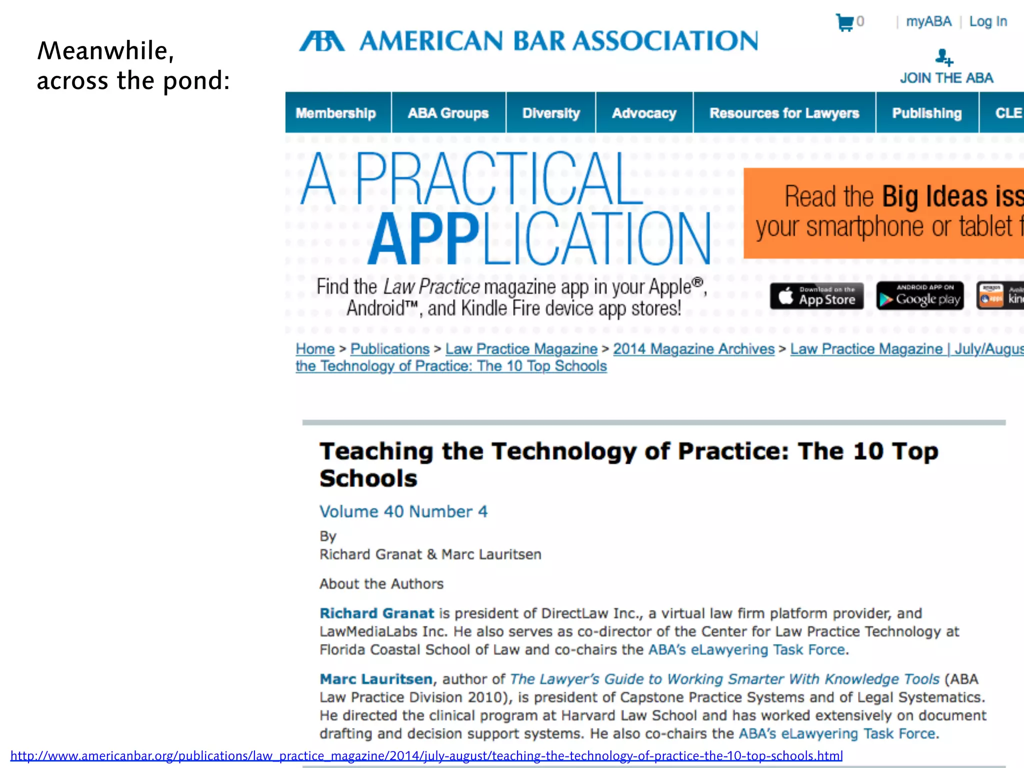 http://www.americanbar.org/publications/law_practice_magazine/2014/july-august/teaching-the-technology-of-practice-the-10-top-schools.html
Meanwhile,
across the pond:
 