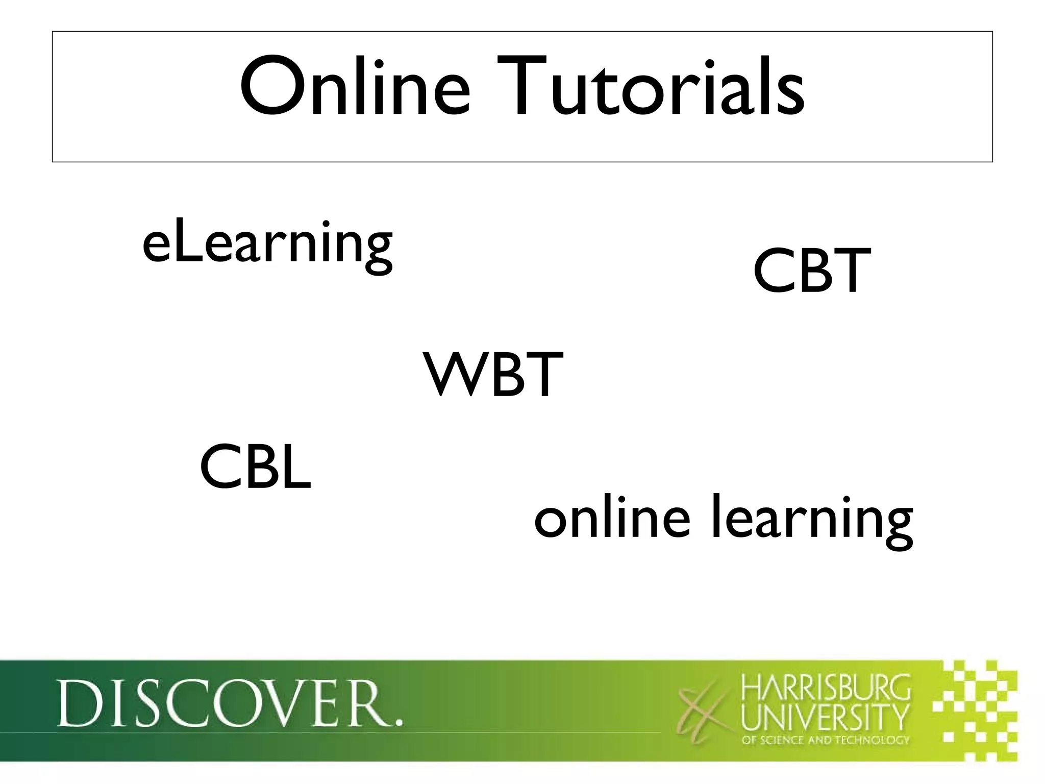 Online Tutorials eLearning CBT WBT online learning CBL 