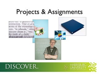 Projects & Assignments
 