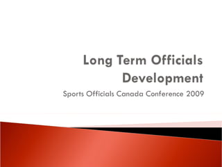 Sports Officials Canada Conference 2009 