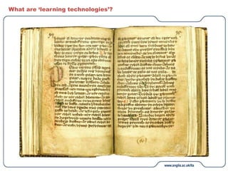What are ‘learning technologies’?
 