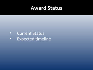 Award Status Current Status Expected timeline 