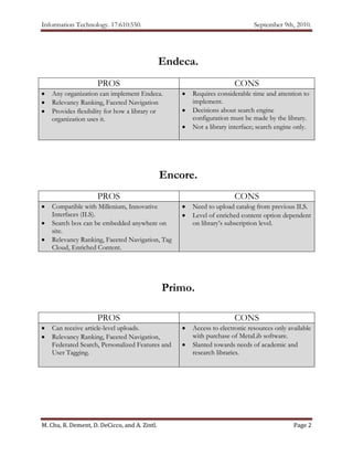 Integrated Library System (ILS) – A database search interface which separates each library section into multiple searchable databases; limited to library’s immediate resources.