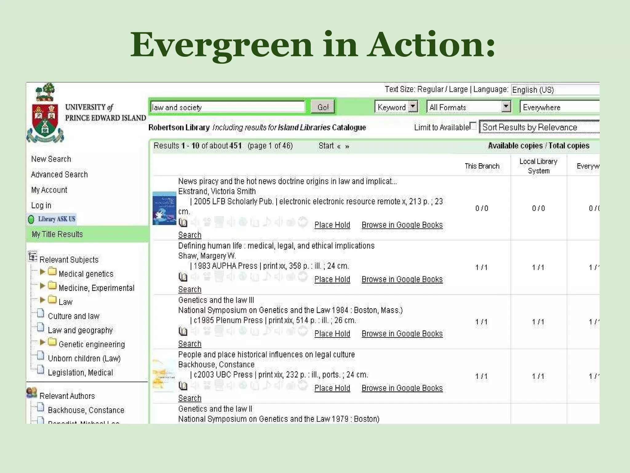 Evergreen in Action:  