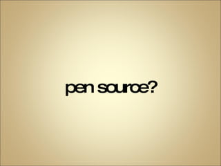 Open source? 