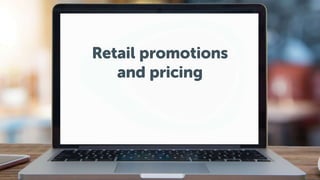 Retail promotions
and pricing
 