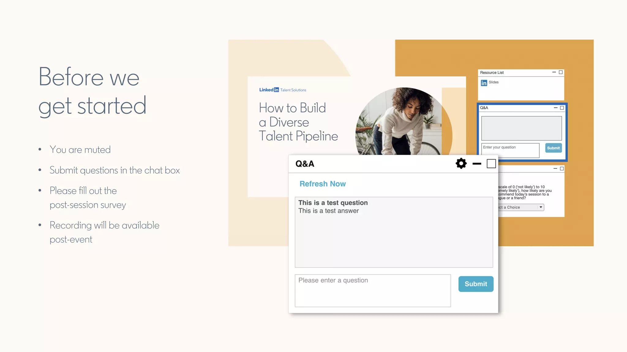 • You are muted
• Submit questions in the chat box
• Please fill out the
post-session survey
• Recording will be available
post-event
Before we
get started
Type your question here
Submit a question in the chat box, and it will be
answered either within the chat, or during the Q&A
section of the presentation.
 