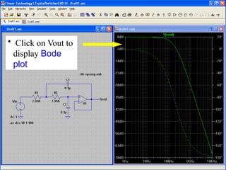 • Click on Vout to
display Bode
plot
28
 