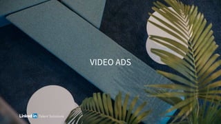 VIDEO ADS
19
 