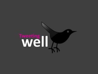 Tweeting

well

 