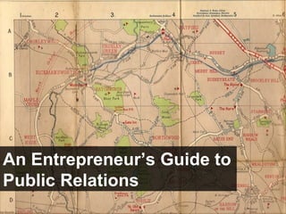 An Entrepreneur’s Guide to Public Relations  