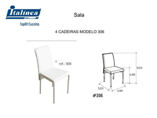 Sala 4 CADEIRAS MODELO 306  