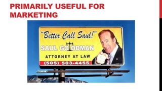 PRIMARILY USEFUL FOR
MARKETING

 