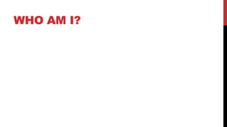 WHO AM I?

 