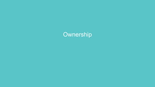 Ownership
 