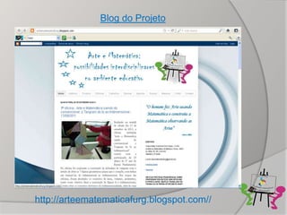 Blog do Projeto




http://arteematematicafurg.blogspot.com//
 