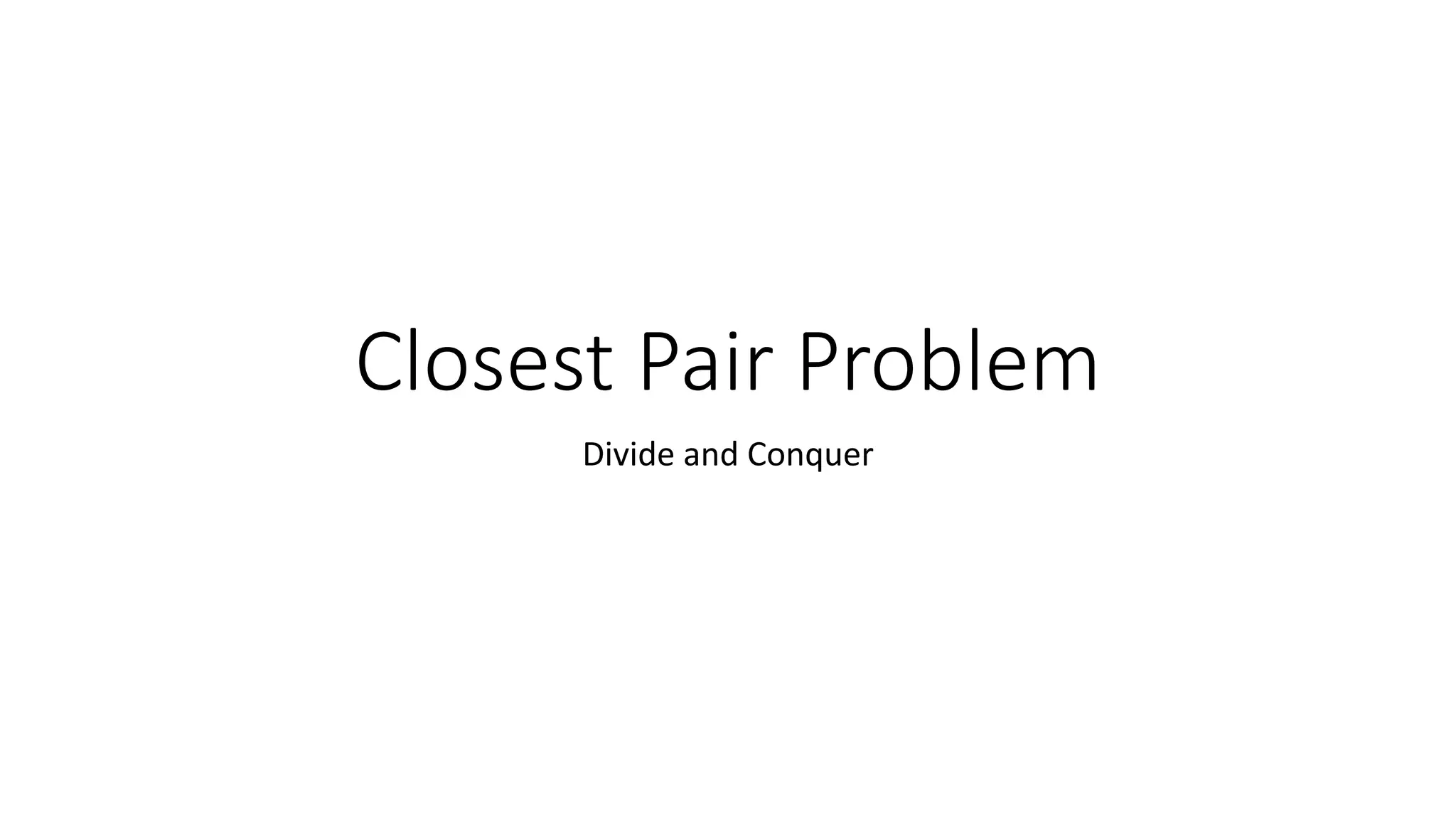 LU-17 Closest pair and convex hull using divide and conquer.pptx