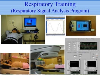 Respiratory Training
(Respiratory Signal Analysis Program)

 