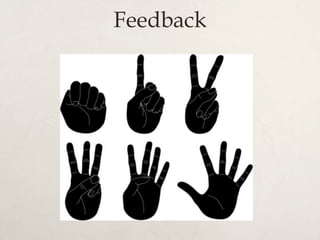 Feedback
 