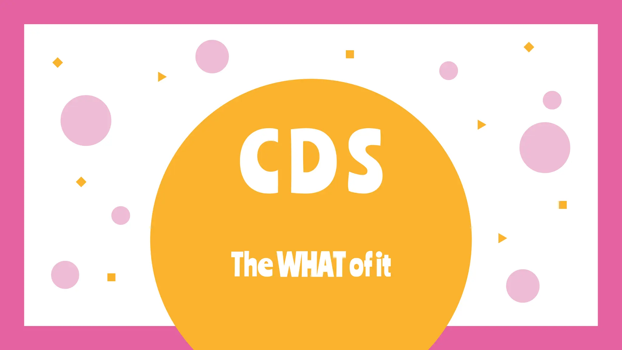 TheWHATofit
CDS
 