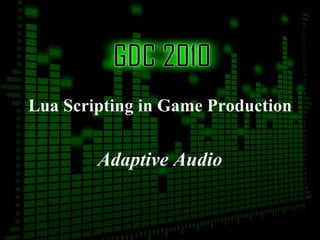 Lua Scripting in Game Production Adaptive Audio 