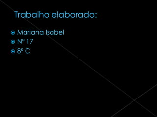  Mariana Isabel
 Nº 17
 8º C
 