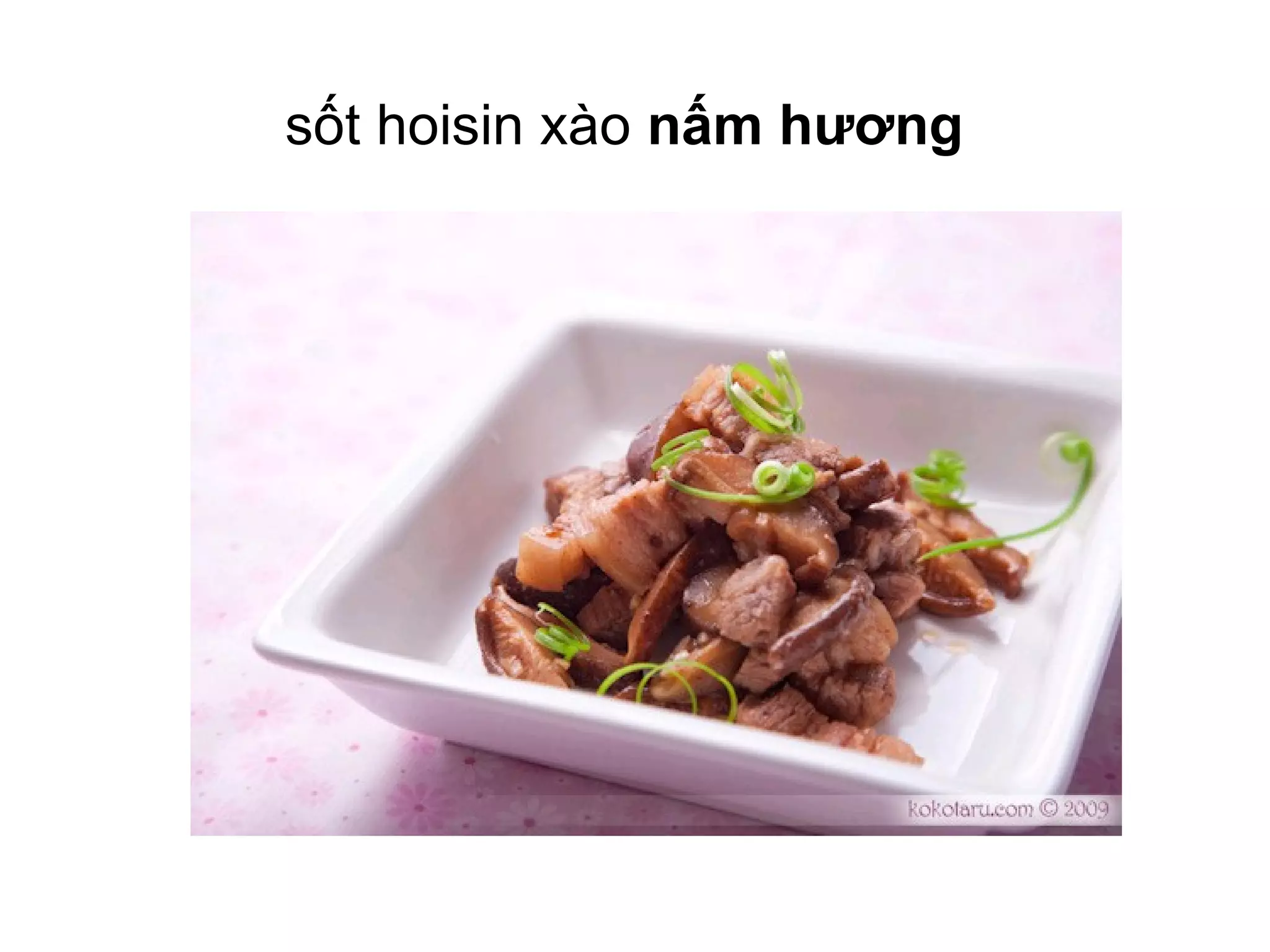 sốt hoisin xào  nấm hương   