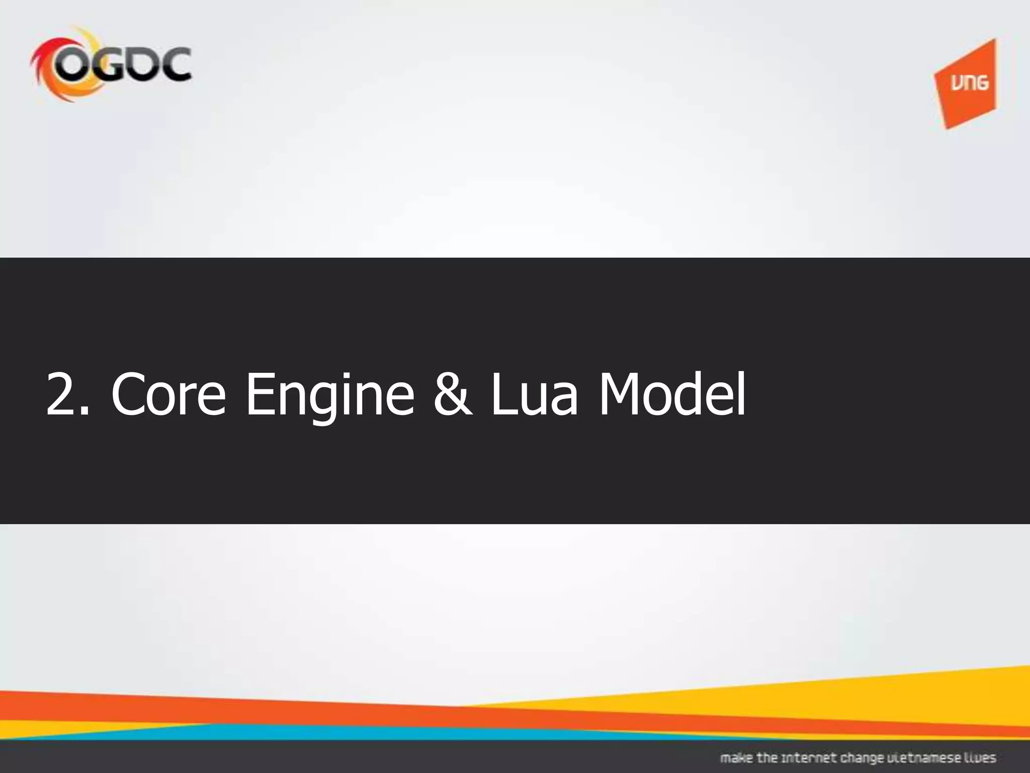 2. Core Engine & Lua Model
 